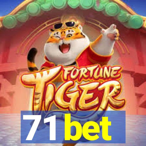 71 bet